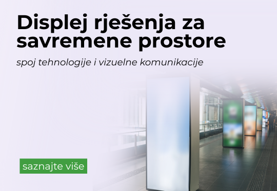 Displej rješenja za savremene prostore – spoj tehnologije i vizuelne komunikacije